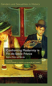 Confronting Modernity in Fin-de-Siècle France