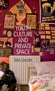 Youth Culture and Private Space