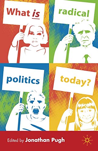 What is Radical Politics Today?