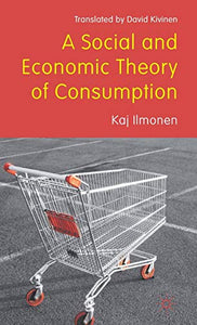 A Social and Economic Theory of Consumption