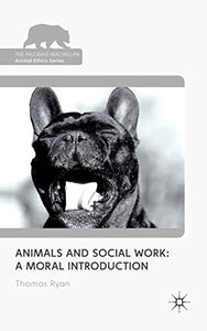 Animals and Social Work: A Moral Introduction