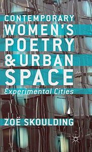 Contemporary Women's Poetry and Urban Space