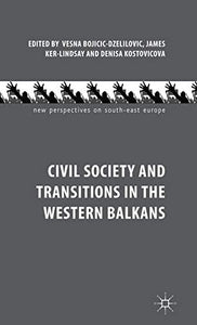 Civil Society and Transitions in the Western Balkans