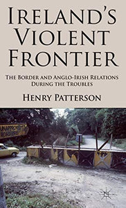 Ireland's Violent Frontier