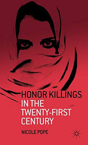 Honor Killings in the Twenty-First Century