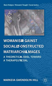 Womanism against Socially Constructed Matriarchal Images