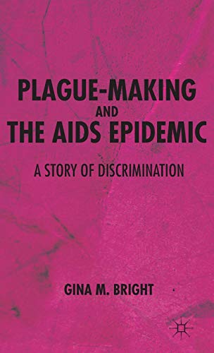 Plague-Making and the AIDS Epidemic: A Story of Discrimination