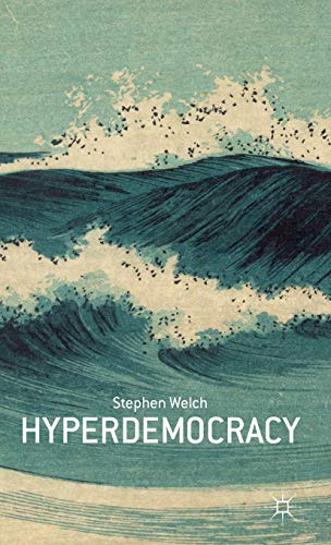 Hyperdemocracy