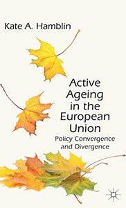 Active Ageing in the European Union