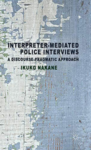 Interpreter-mediated Police Interviews