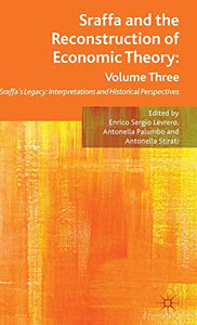 Sraffa and the Reconstruction of Economic Theory: Volume Three