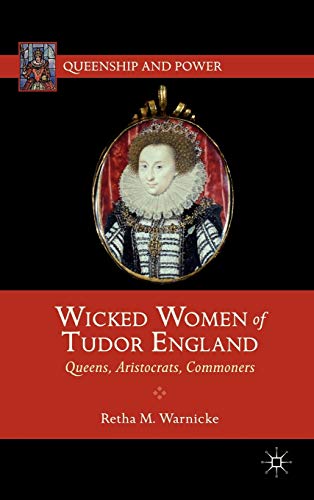 Wicked Women of Tudor England