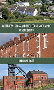 Whiteness, Class and the Legacies of Empire