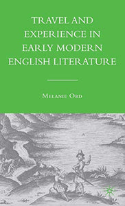 Travel and Experience in Early Modern English Literature