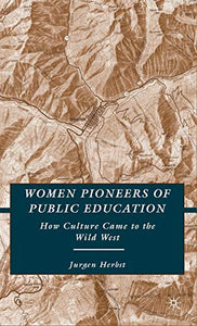 Women Pioneers of Public Education