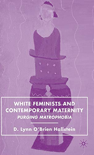 White Feminists and Contemporary Maternity