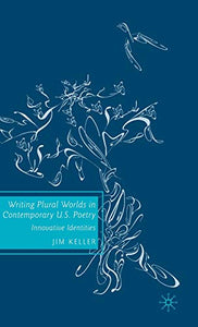 Writing Plural Worlds in Contemporary U.S. Poetry