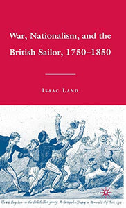 War, Nationalism, and the British Sailor, 1750-1850