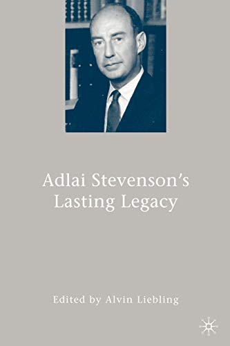 Adlai Stevenson's Lasting Legacy