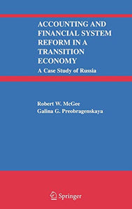 Accounting and Financial System Reform in a Transition Economy: A Case Study of Russia