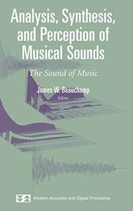 Analysis, Synthesis, and Perception of Musical Sounds