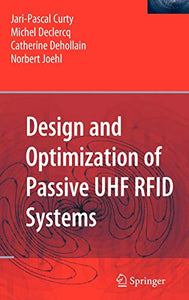 Design and Optimization of Passive UHF RFID Systems