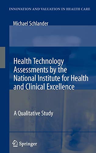 Health Technology Assessments by the National Institute for Health and Clinical Excellence