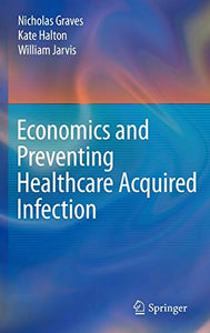 Economics and Preventing Healthcare Acquired Infection