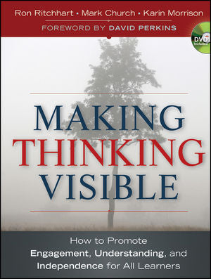 Making Thinking Visible: How to Promote Engagement, Underestanding and Independence for All Learners