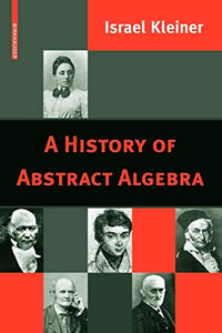 A History of Abstract Algebra