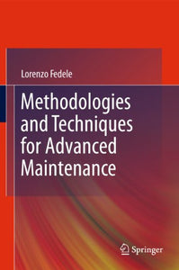 Methodologies and Techniques for Advanced Maintenance