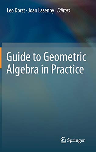 Guide to Geometric Algebra in Practice