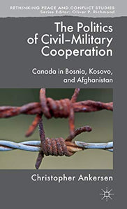 The Politics of Civil-Military Cooperation