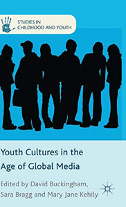 Youth Cultures in the Age of Global Media