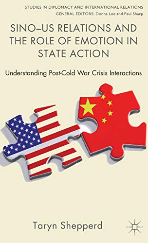 Sino-US Relations and the Role of Emotion in State Action