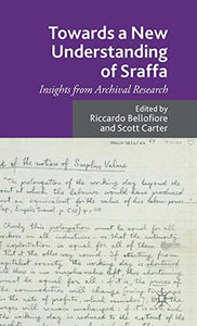 Towards a New Understanding of Sraffa