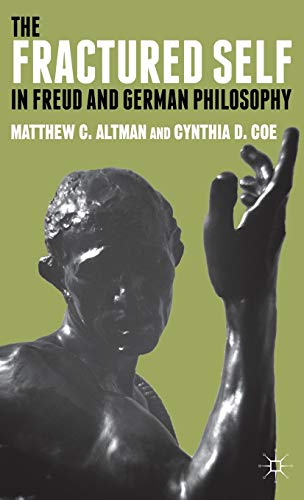 The Fractured Self in Freud and German Philosophy