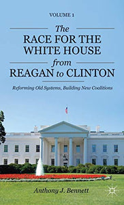 The Race for the White House from Reagan to Clinton