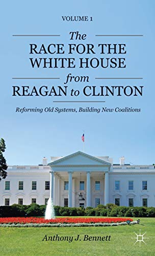 The Race for the White House from Reagan to Clinton