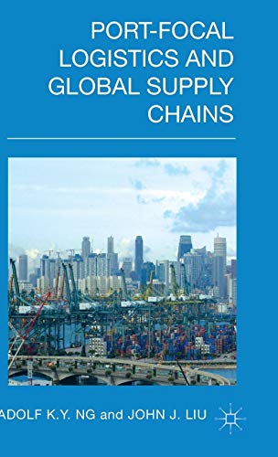 Port-Focal Logistics and Global Supply Chains