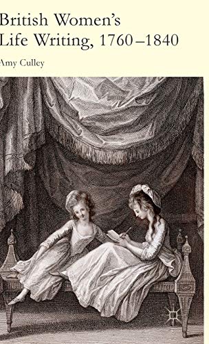British Women's Life Writing, 1760-1840