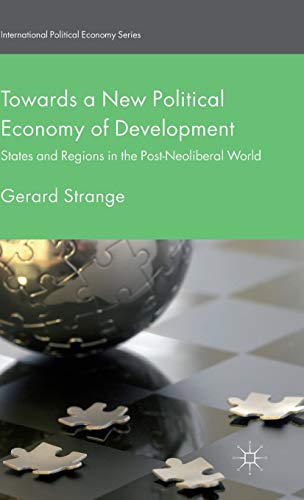 Towards a New Political Economy of Development