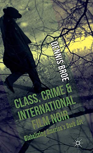 Class, Crime and International Film Noir