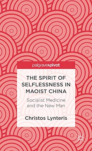 The Spirit of Selflessness in Maoist China