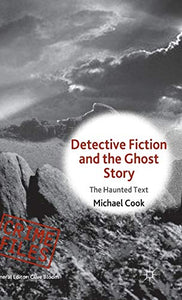 Detective Fiction and the Ghost Story