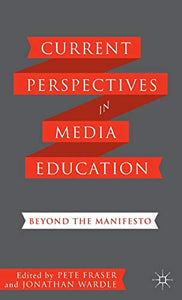 Current Perspectives in Media Education