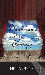 Daydreams and the Function of Fantasy