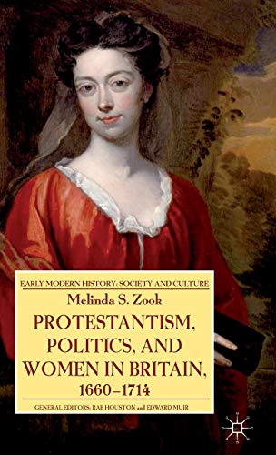 Protestantism, Politics, and Women in Britain, 1660-1714