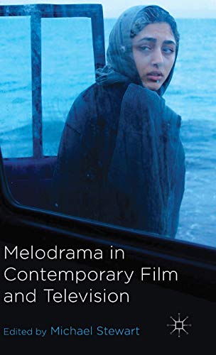 Melodrama in Contemporary Film and Television