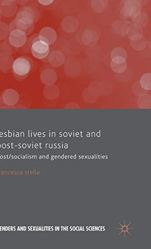 Lesbian Lives in Soviet and Post-Soviet Russia